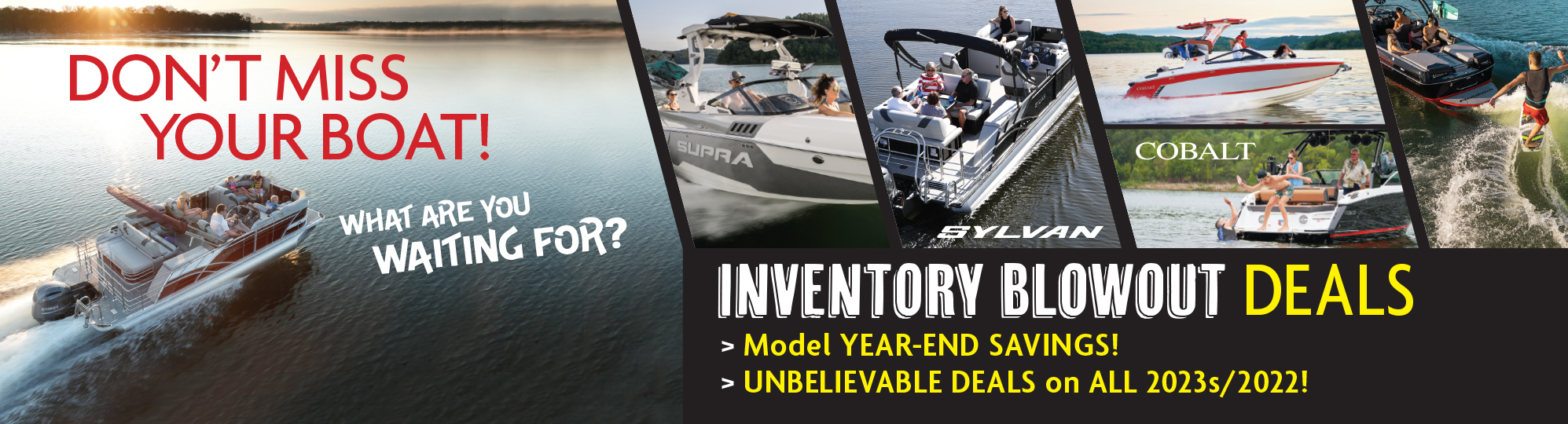 Go to rinkersboatworld.com (check-out-our-specials--xClearanceInventory subpage) #1